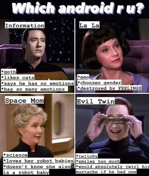 The meme is a visual comparison of four characters from the TV show Star Trek: The Next Generation, each with a caption describing their personality as if they were a type of Android operating system. The captions read: "Insecure and emotional", "A bit of a control freak", "I'm only here because of the apps", and "I can do that".